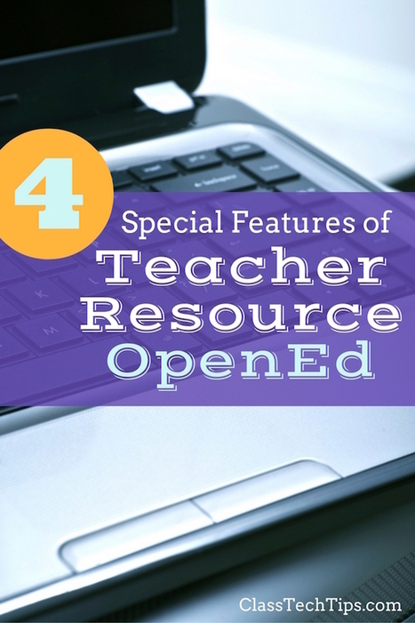 4 Special Features of Teacher Resource OpenEd - Class Tech Tips | The 21st Century | Scoop.it