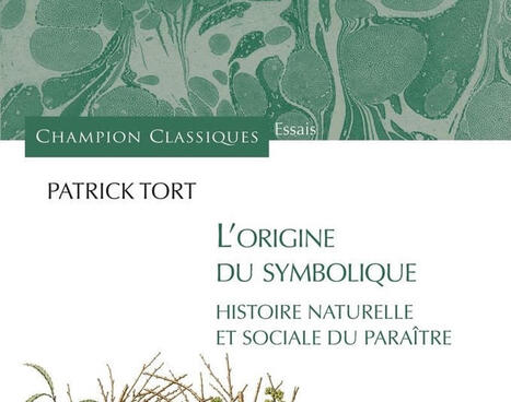 Patrick Tort : L'origine du symbolique. Histoire naturelle et sociale du para&icirc;tre | Les Livres de Philosophie | Scoop.it