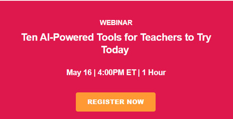 Ten AI-Powered Tools for Educators to Try Today - FETC free webinar for Educators - May 16 4pm EST | Education 2.0 & 3.0 | Scoop.it