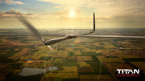 Facebook Looking Into Buying Drone Maker Titan Aerospace  | TechCrunch | Business Dev | Scoop.it