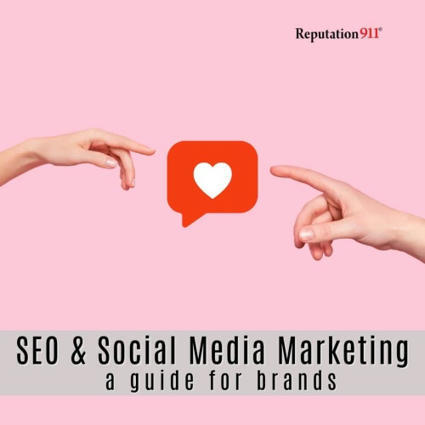 SEO And Social Media Marketing: Essential Guide For Brands | Business Reputation Management | Scoop.it