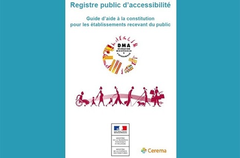 A quelques jours de l'entrée en vigueur, un guide aide les ERP à élaborer leur registre d'accessibilité | Regards croisés sur la transition écologique | Scoop.it