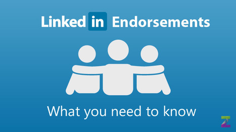 Why You Should Be Embracing LinkedIn Endorsements | MarketingHits | Scoop.it
