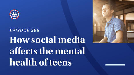 How social media affects the mental health of teens | Christian Spiritual Counseling | Scoop.it