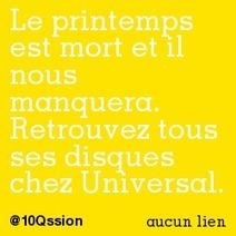 Le printemps est mort et il nous manquera. Retrouvez tous ses disques chez Universal. | Trollface , meme et humour 2.0 | Scoop.it