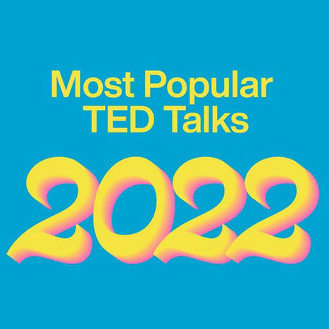 The most popular TED Talks of 2022 | TED Talks | Music & relax | Scoop.it