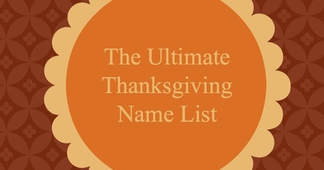 Ren's Baby Name Blog: The Ultimate Thanksgiving Name Post | Name News | Scoop.it