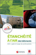 [Guide] DVD - Etanchéité à l'air des bâtiments - Publications ADEME | Immobilier | Scoop.it