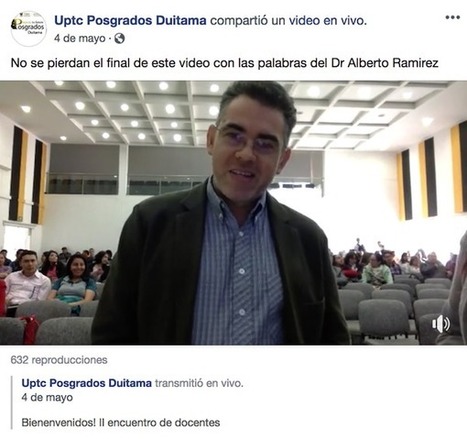 Protocolo para grabación y transmisión en vivo de eventos académicos en redes sociales ­ Dr. Alberto Ramirez Martinell - Universidad Veracruzana | TECNOLOGÍA_aal66 | Scoop.it