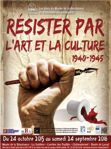 Nouveauté exposition. Résister par l'art et la culture, 1940-1945 - Au Musée de la Résistance, Châteaubriant. | Histoire 2 guerres | Scoop.it