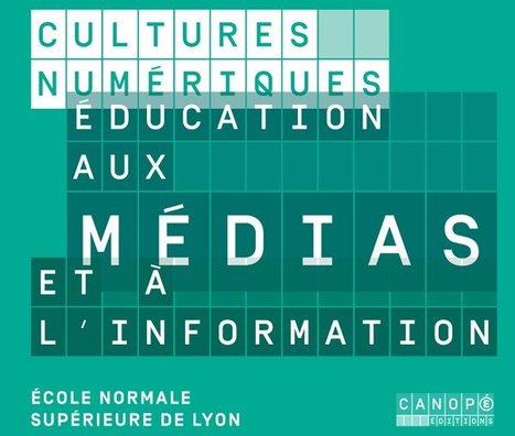 [version ePub] Cultures numériques, éducation aux médias et à l’information #EMI @reseau_canope | KILUVU | Scoop.it