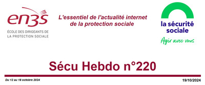 Sécu Hebdo n°220 du 19 octobre 2024