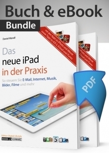 Mandl & Schwarz-Verlag - anregende Bücher & eBooks für engagierte Apple-Anwender! - Das umfassende Buch vom Mac-Experten Daniel Mandl - mit zahlreichen Tipps zu Apps Bundle Buch&eBook: Das neue iPa... | Lernen mit iPad | Scoop.it