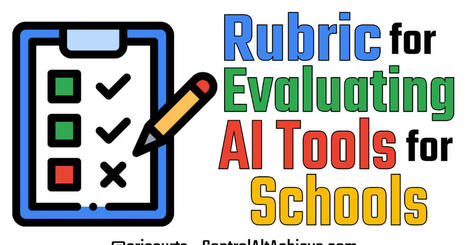 Control Alt Achieve: Rubric for evaluating AI tools for schools | Creative teaching and learning | Scoop.it