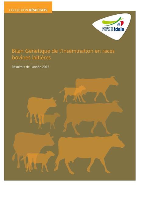 BGIAP 2017 Bilan Génétique de l’Insémination en races bovines laitières | SCIENCES DE L' ANIMAL | Scoop.it