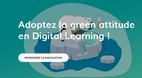 Module e-learning « Adoptez la green attitude en Digital Learning » – | ressources e-learning | Scoop.it