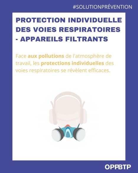 Protection individuelle des voies respiratoires : appareils filtrants | OPPBTP | Prévention du risque chimique | Scoop.it