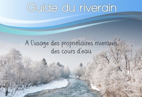 Un nouveau guide pour les propriétaires riverains d’un cours d’eau | Biodiversité | Scoop.it