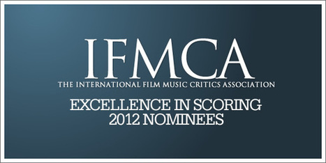 International Film Critics Association (IFMCA) 2012 Award Nominees Announced | Tracksounds | Soundtrack | Scoop.it