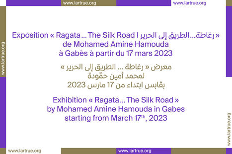 TUNISIE : « Raghata… La route de la soie » exposition de Mohamed Amine Hamouda | CIHEAM Press Review | Scoop.it