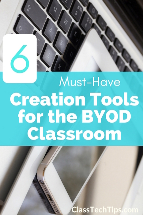6 Must-Have Creation Tools for the BYOD Classroom - via @MonicaBurns | iGeneration - 21st Century Education (Pedagogy & Digital Innovation) | Scoop.it