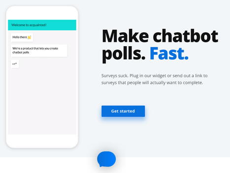 acquainted : Make chatbot polls. Fast. | Time to Learn | Scoop.it