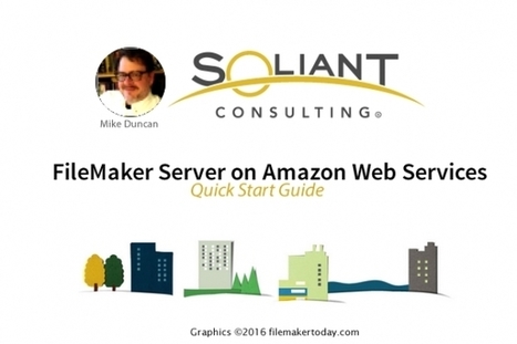 FileMaker Server on Amazon Web Services - Quick Start Guide | FileMaker Today | Learning Claris FileMaker | Scoop.it