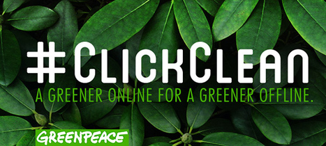 Greenpeace #ClickClean | Bildung für nachhaltige Entwicklung in ICT und Medien | Scoop.it