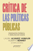 Crítica de las políticas públicas: Propuesta teórica y análisis de casos - Laura Álvarez Huwiler, Alberto Bonnet - Google Libros | Dirección General y Legislación | Scoop.it
