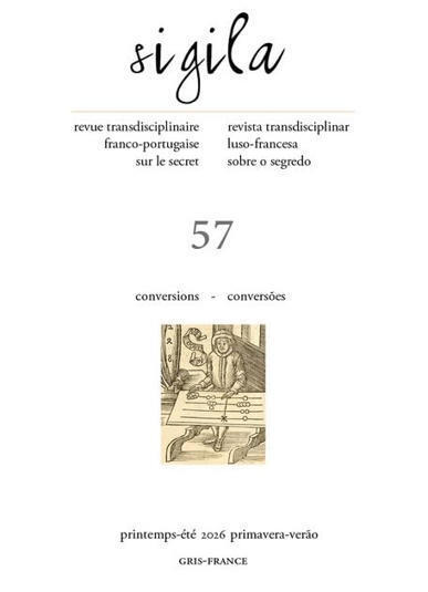 Sigila, n&deg;57, Printemps-&eacute;t&eacute; 2026 : Conversions- Convers&otilde;es | Les Livres de Philosophie | Scoop.it