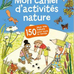 Les Conservatoires d'espaces naturels lancent "Mon cahier d’activités nature" et ses 150 jeux - Reseau cen | Biodiversité | Scoop.it