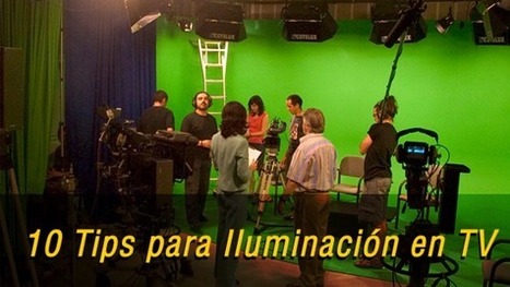 10 Consejos para Iluminación en TV | CINE DIGITAL  ...TIPS, TECNOLOGIA & EQUIPO, CINEMA, CAMERAS | Scoop.it