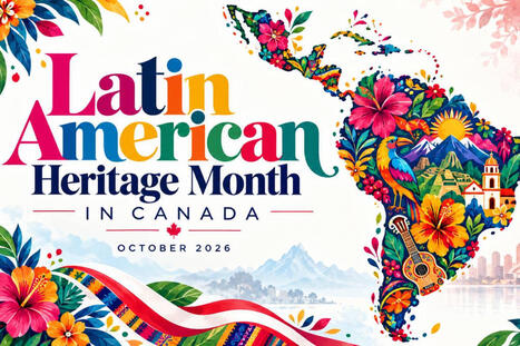 Latin American Heritage Month in Canada: A Cultural Journey Through Diversity | Newcomers and Immigrants in Canada | Scoop.it