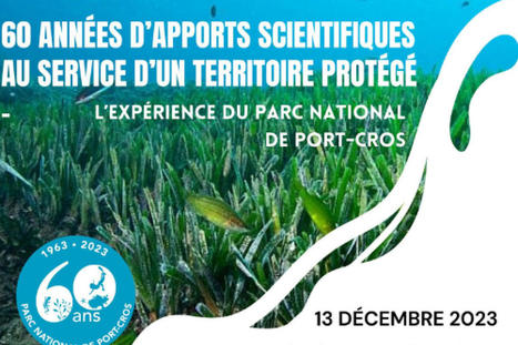 Colloque : 60 années d’apports scientifiques au service d’un territoire protégé - Parc national de Port-Cros et Porquerolles | Biodiversité | Scoop.it