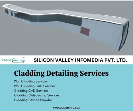 Cladding Detailing Services | CAD Services - Silicon Valley Infomedia Pvt Ltd. | Scoop.it