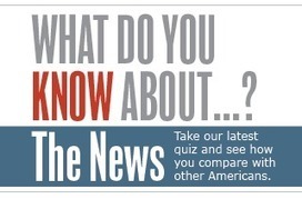 The News IQ Quiz | Pew Research | Public Relations & Social Marketing Insight | Scoop.it