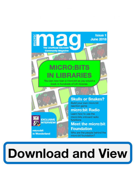 Welcome to micro:mag – The Unofficial micro:bit Community Magazine « Adafruit Industries – Makers, hackers, artists, designers and engineers! | iPads, MakerEd and More  in Education | Scoop.it