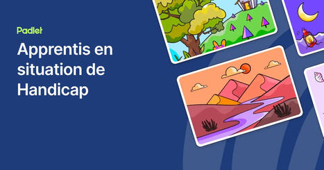 Apprentis en situation de Handicap [padlet] | Ing&eacute;nierie p&eacute;dagogique et de formation | Scoop.it
