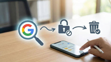 Google Search : la suppression de vos donn&eacute;es sensibles simplifi&eacute;e | L'actualit&eacute; du digital | Scoop.it