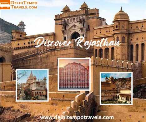 Discover Rajasthan with Tempo Traveller | Tempo Traveller On Rent, Tempo Traveller On Rent Delhi, Tempo Traveller Hire Delhi, 12 Seater Tempo Traveller, Tempo Traveller Hire in Delhi, Tempo Traveller Hire, Luxury Tempo Traveller, Delhi Tempo Travellers | Scoop.it