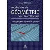 Vient de paraître : «Vocabulaire de géométrie pour l’architecture» - Culture | architecture, urbanisme, environnement, paysage, énergie, territoires... : le fil d'actu de la FNCAUE | Scoop.it
