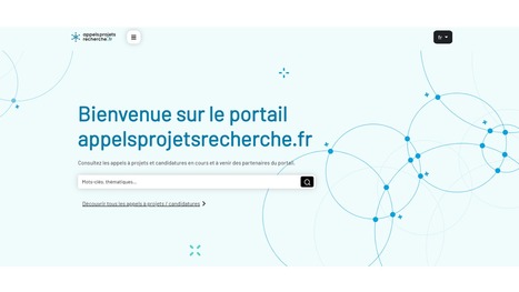 Un portail commun pour les appels à projets de l'ADEME, de l' ANR, de l'ANRS, de l'ANSES, de l'institut National du Cancer et de l'INSERM. | I2BC Paris-Saclay | Scoop.it