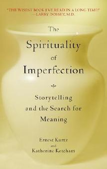 The Spirituality of Imperfection: Storytelling and the Search for Meaning | Voices in the Feminine - Digital Delights | Scoop.it