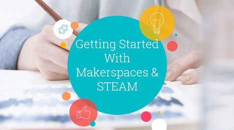 36+ Ideas for Getting Started with Makerspaces and STEAM via  By Kimber Thompson | iGeneration - 21st Century Education (Pedagogy & Digital Innovation) | Scoop.it