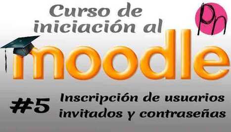 Curso de iniciación al Moodle para dummies #5: Inscripción de usuarios, invitados y contraseñas | TIC & Educación | Scoop.it