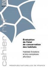 Evaluation de l'état de conservation (habitats forestiers et éco-complexes alluviaux) | RESERVES NATURELLES DE FRANCE | Biodiversité | Scoop.it