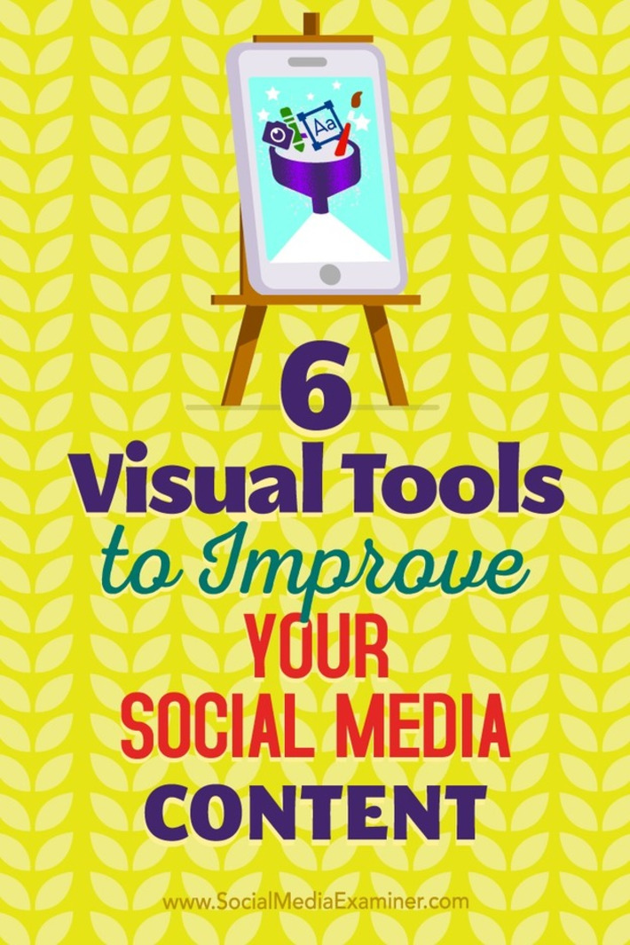 6 Visual Tools to Improve Your Social Media Content : Social Media Examiner | The Social Media Times | Scoop.it