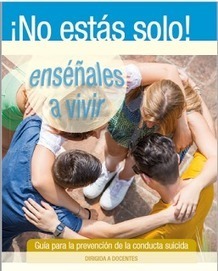 Guia de prevenci&oacute;n de la conducta suicida | Recursos para la orientaci&oacute;n educativa | Scoop.it