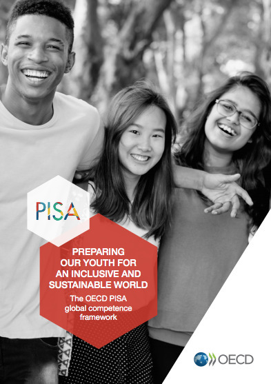 PREPARING OUR YOUTH FOR AN INCLUSIVE AND SUSTAINABLE WORLD The OECD PISA global competence framework | Futures Thinking and Sustainable Development | Scoop.it