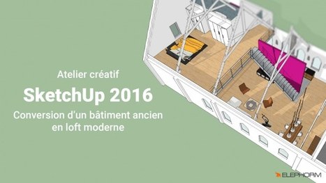 Mon Atelier créatif sur Sketchup 2016 en vidéo pour les architectes d’intérieur et décorateurs | SketchUp | Scoop.it